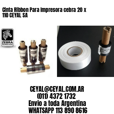 Cinta Ribbon Para Impresora cebra 20 x 110 CEYAL SA