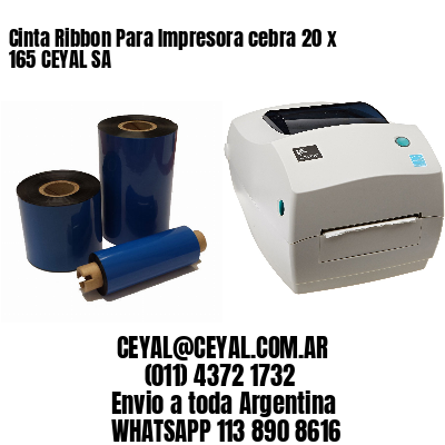 Cinta Ribbon Para Impresora cebra 20 x 165 CEYAL SA