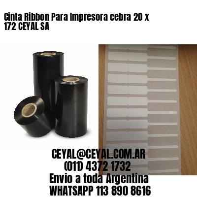 Cinta Ribbon Para Impresora cebra 20 x 172 CEYAL SA