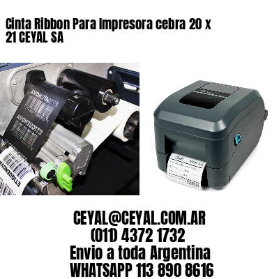 Cinta Ribbon Para Impresora cebra 20 x 21 CEYAL SA