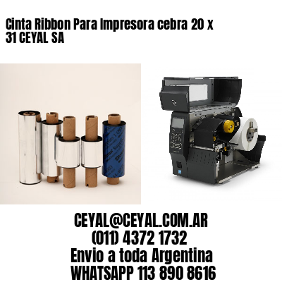 Cinta Ribbon Para Impresora cebra 20 x 31 CEYAL SA