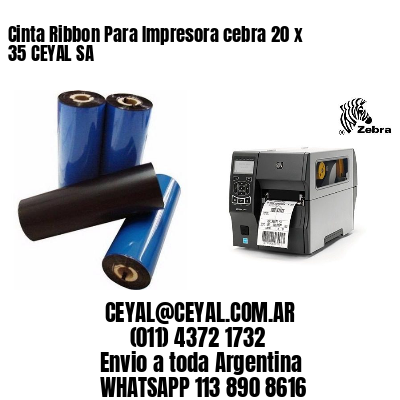 Cinta Ribbon Para Impresora cebra 20 x 35 CEYAL SA