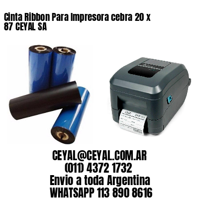 Cinta Ribbon Para Impresora cebra 20 x 87 CEYAL SA