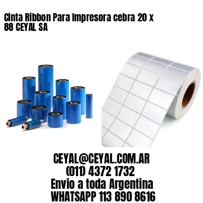 Cinta Ribbon Para Impresora cebra 20 x 88 CEYAL SA