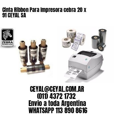 Cinta Ribbon Para Impresora cebra 20 x 91 CEYAL SA