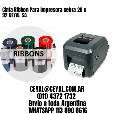 Cinta Ribbon Para Impresora cebra 20 x 92 CEYAL SA