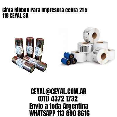 Cinta Ribbon Para Impresora cebra 21 x 118 CEYAL SA