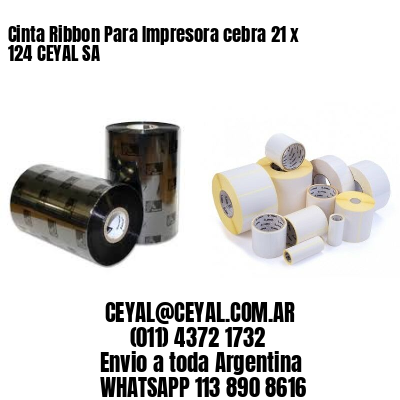 Cinta Ribbon Para Impresora cebra 21 x 124 CEYAL SA