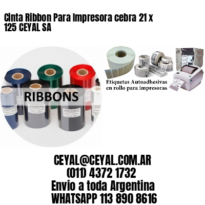 Cinta Ribbon Para Impresora cebra 21 x 125 CEYAL SA