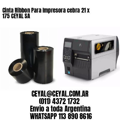 Cinta Ribbon Para Impresora cebra 21 x 175 CEYAL SA