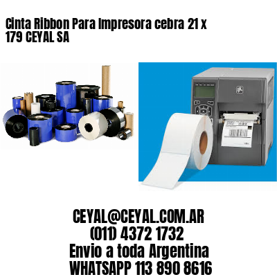 Cinta Ribbon Para Impresora cebra 21 x 179 CEYAL SA