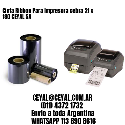 Cinta Ribbon Para Impresora cebra 21 x 180 CEYAL SA