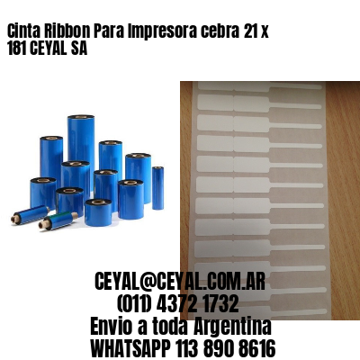 Cinta Ribbon Para Impresora cebra 21 x 181 CEYAL SA