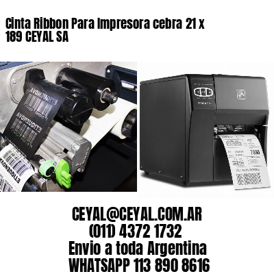 Cinta Ribbon Para Impresora cebra 21 x 189 CEYAL SA