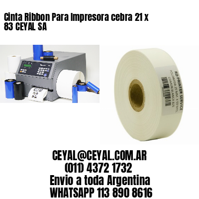 Cinta Ribbon Para Impresora cebra 21 x 83 CEYAL SA