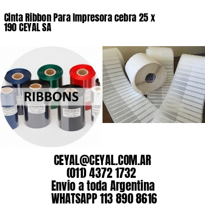Cinta Ribbon Para Impresora cebra 25 x 190 CEYAL SA