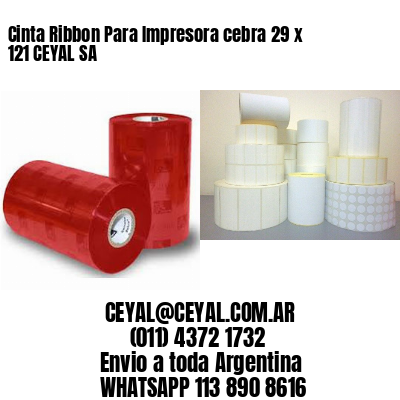 Cinta Ribbon Para Impresora cebra 29 x 121 CEYAL SA