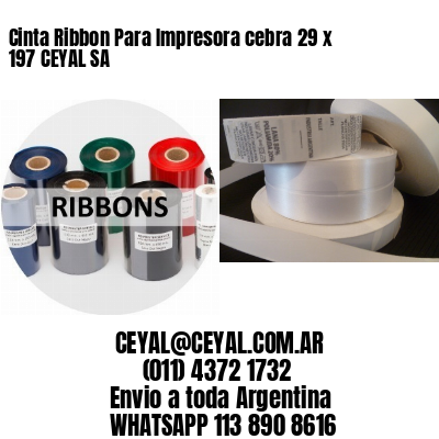 Cinta Ribbon Para Impresora cebra 29 x 197 CEYAL SA