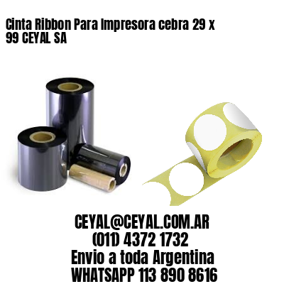 Cinta Ribbon Para Impresora cebra 29 x 99 CEYAL SA