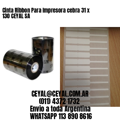 Cinta Ribbon Para Impresora cebra 31 x 130 CEYAL SA
