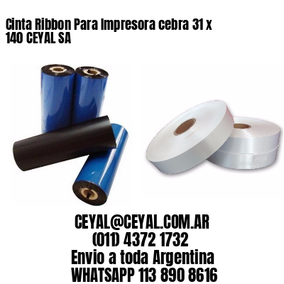 Cinta Ribbon Para Impresora cebra 31 x 140 CEYAL SA