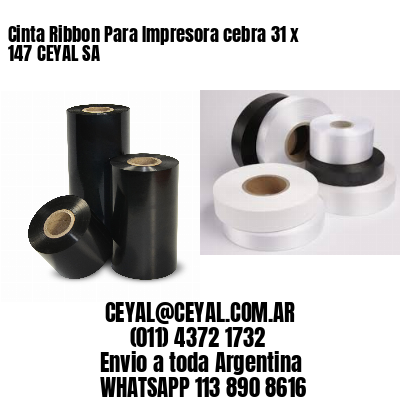 Cinta Ribbon Para Impresora cebra 31 x 147 CEYAL SA