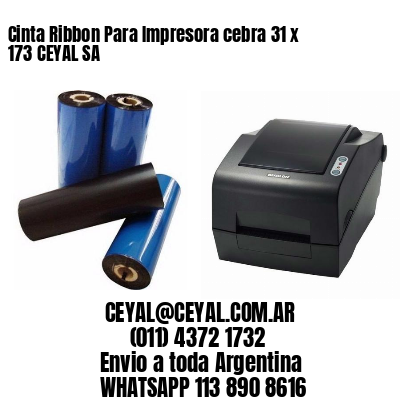 Cinta Ribbon Para Impresora cebra 31 x 173 CEYAL SA