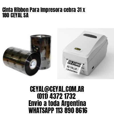 Cinta Ribbon Para Impresora cebra 31 x 180 CEYAL SA