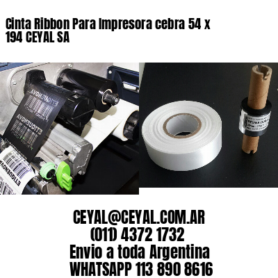 Cinta Ribbon Para Impresora cebra 54 x 194 CEYAL SA