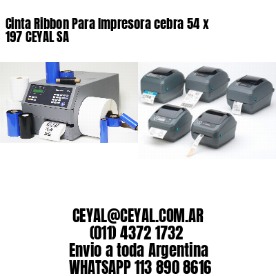 Cinta Ribbon Para Impresora cebra 54 x 197 CEYAL SA
