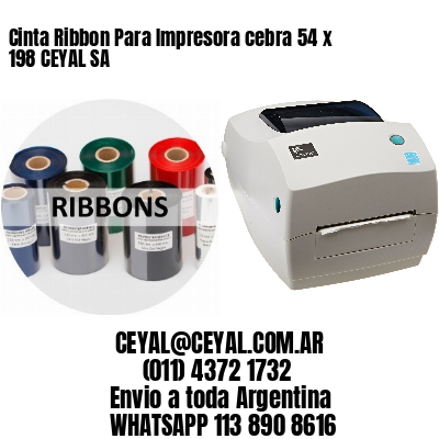 Cinta Ribbon Para Impresora cebra 54 x 198 CEYAL SA