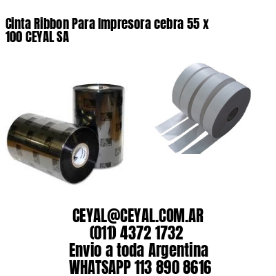 Cinta Ribbon Para Impresora cebra 55 x 100 CEYAL SA