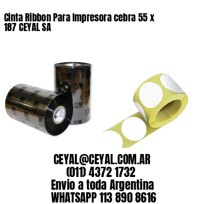 Cinta Ribbon Para Impresora cebra 55 x 187 CEYAL SA