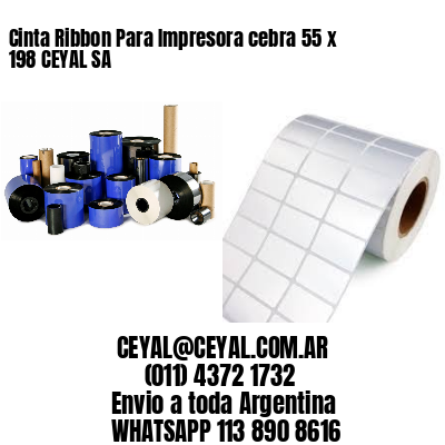 Cinta Ribbon Para Impresora cebra 55 x 198 CEYAL SA