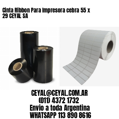 Cinta Ribbon Para Impresora cebra 55 x 29 CEYAL SA