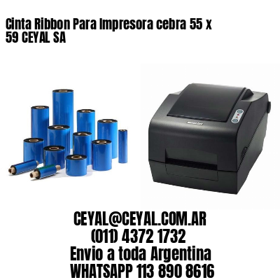 Cinta Ribbon Para Impresora cebra 55 x 59 CEYAL SA