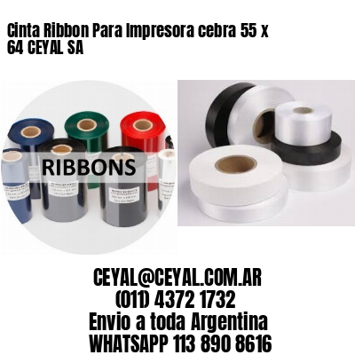 Cinta Ribbon Para Impresora cebra 55 x 64 CEYAL SA