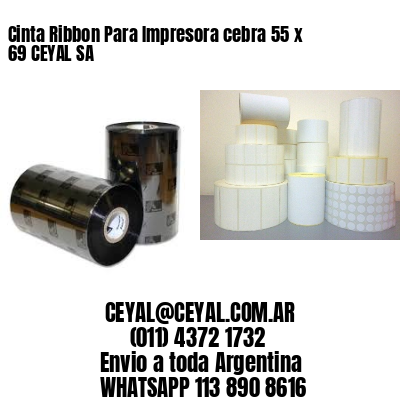 Cinta Ribbon Para Impresora cebra 55 x 69 CEYAL SA