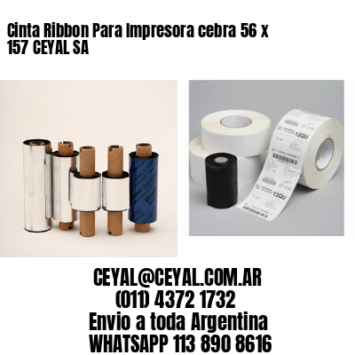 Cinta Ribbon Para Impresora cebra 56 x 157 CEYAL SA