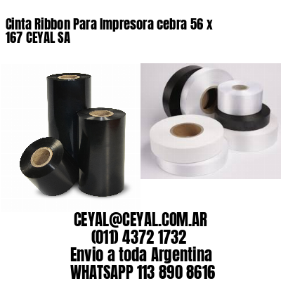 Cinta Ribbon Para Impresora cebra 56 x 167 CEYAL SA