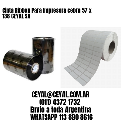 Cinta Ribbon Para Impresora cebra 57 x 138 CEYAL SA
