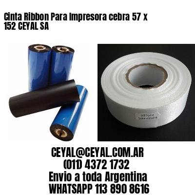 Cinta Ribbon Para Impresora cebra 57 x 152 CEYAL SA