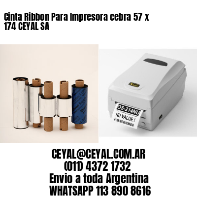 Cinta Ribbon Para Impresora cebra 57 x 174 CEYAL SA