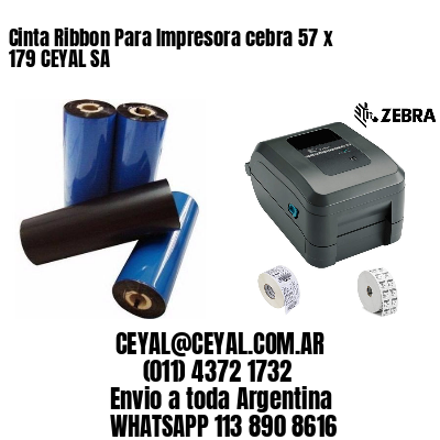 Cinta Ribbon Para Impresora cebra 57 x 179 CEYAL SA