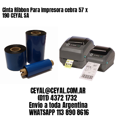 Cinta Ribbon Para Impresora cebra 57 x 190 CEYAL SA