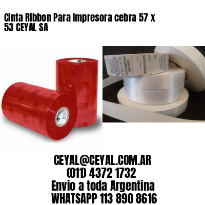 Cinta Ribbon Para Impresora cebra 57 x 53 CEYAL SA