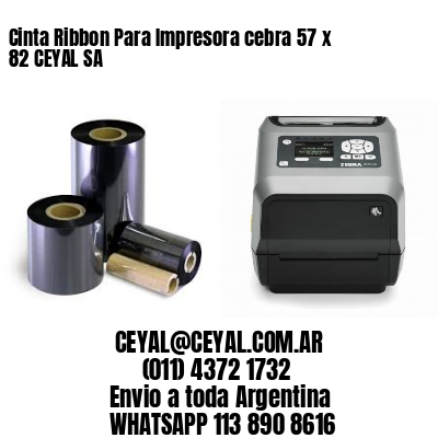 Cinta Ribbon Para Impresora cebra 57 x 82 CEYAL SA