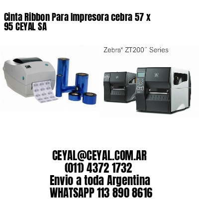 Cinta Ribbon Para Impresora cebra 57 x 95 CEYAL SA