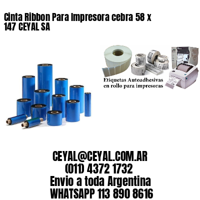 Cinta Ribbon Para Impresora cebra 58 x 147 CEYAL SA