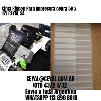 Cinta Ribbon Para Impresora cebra 58 x 171 CEYAL SA